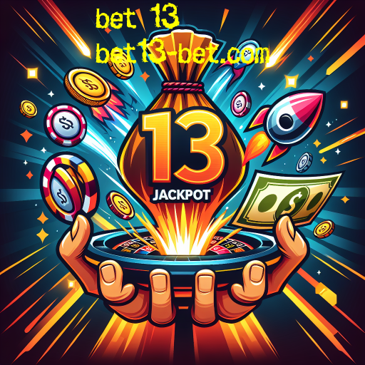 Explore o Mundo dos Jackpots no Bet 13